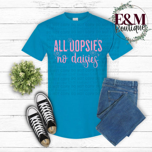 All Oopsies, No Daisies