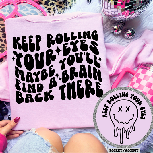 Keep Rolling Your Eyes